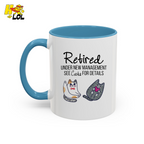 Retired Under New Management See Cats Mug Gift For Cat Lover - HQLOL