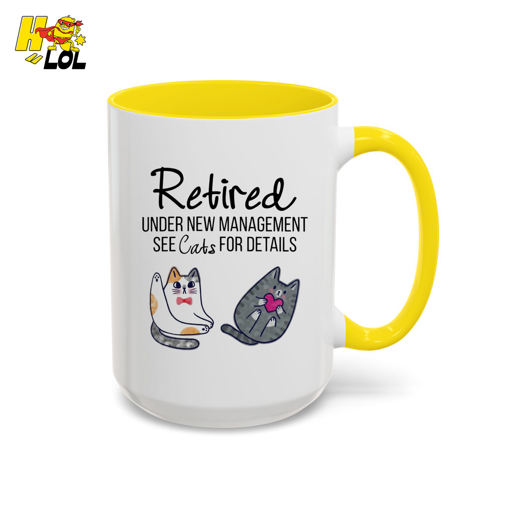 Retired Under New Management See Cats Mug Gift For Cat Lover - HQLOL