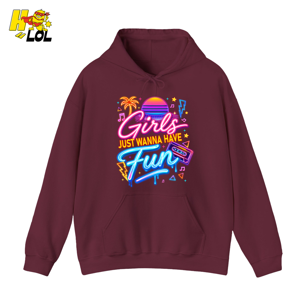 Retro Neon Girls Just Wanna Have Fun Valentine Hoodie Gift For Her - HQLOL