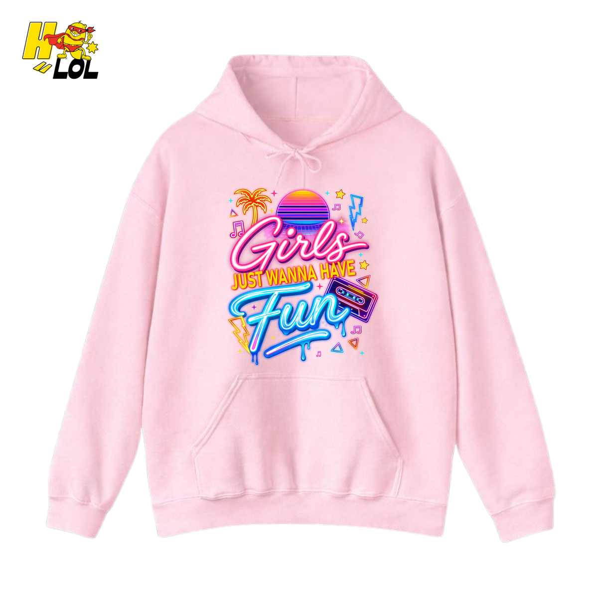 Retro Neon Girls Just Wanna Have Fun Valentine Hoodie Gift For Her - HQLOL