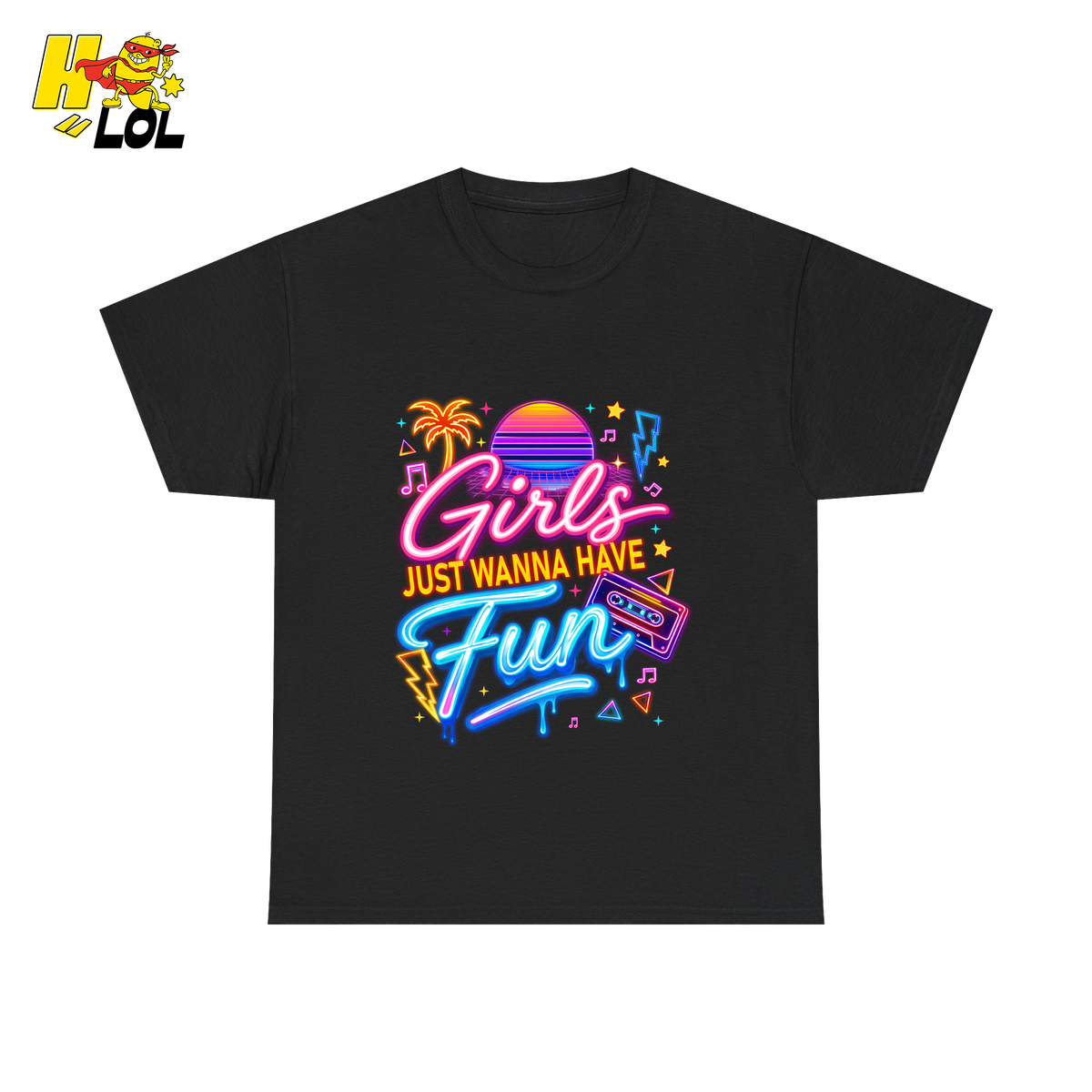 Retro Neon Girls Just Wanna Have Fun Valentine T-shirt Gift For Her - HQLOL