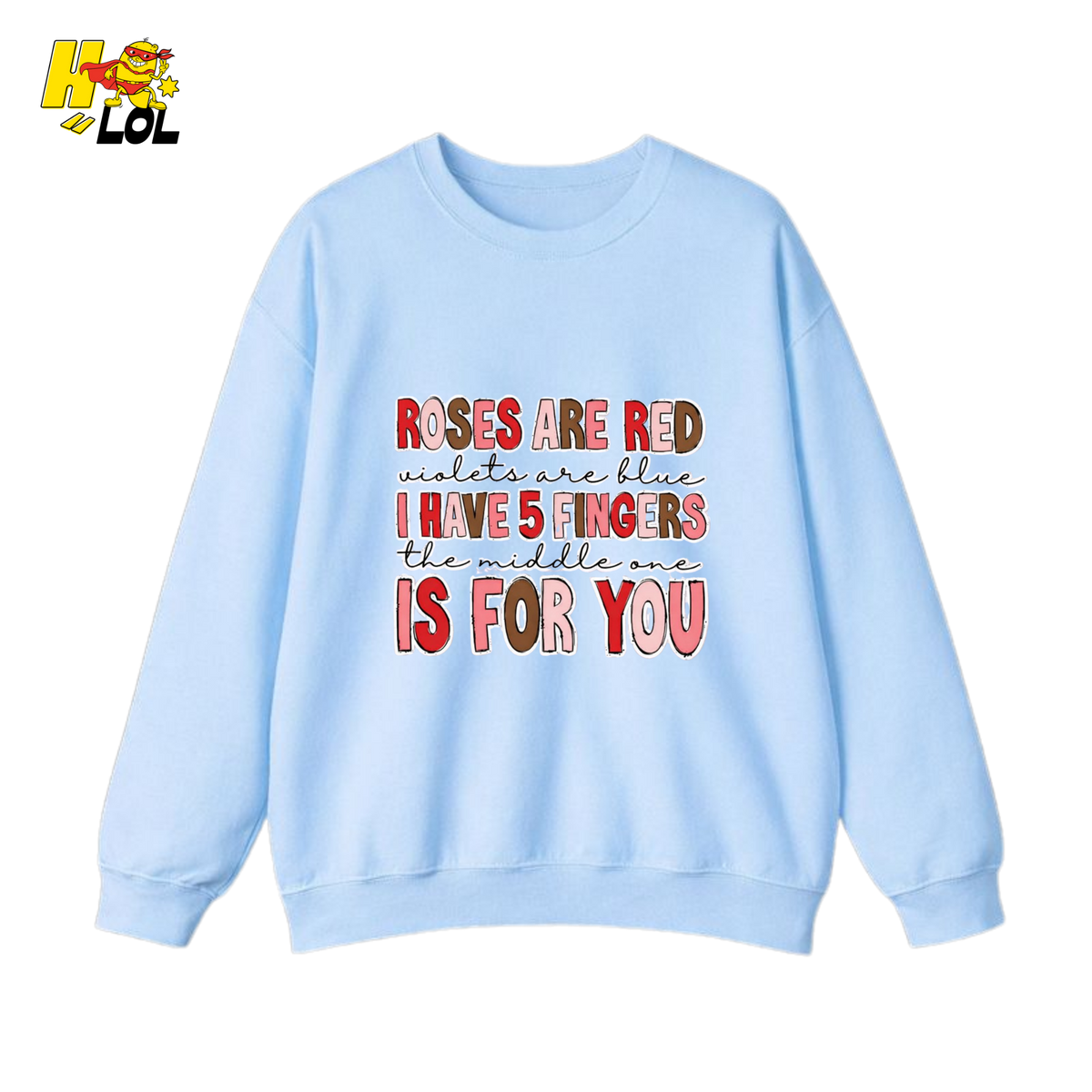 Roses Are Red Poem Funny Sweatshirt Gift for Valentine - HQLOL