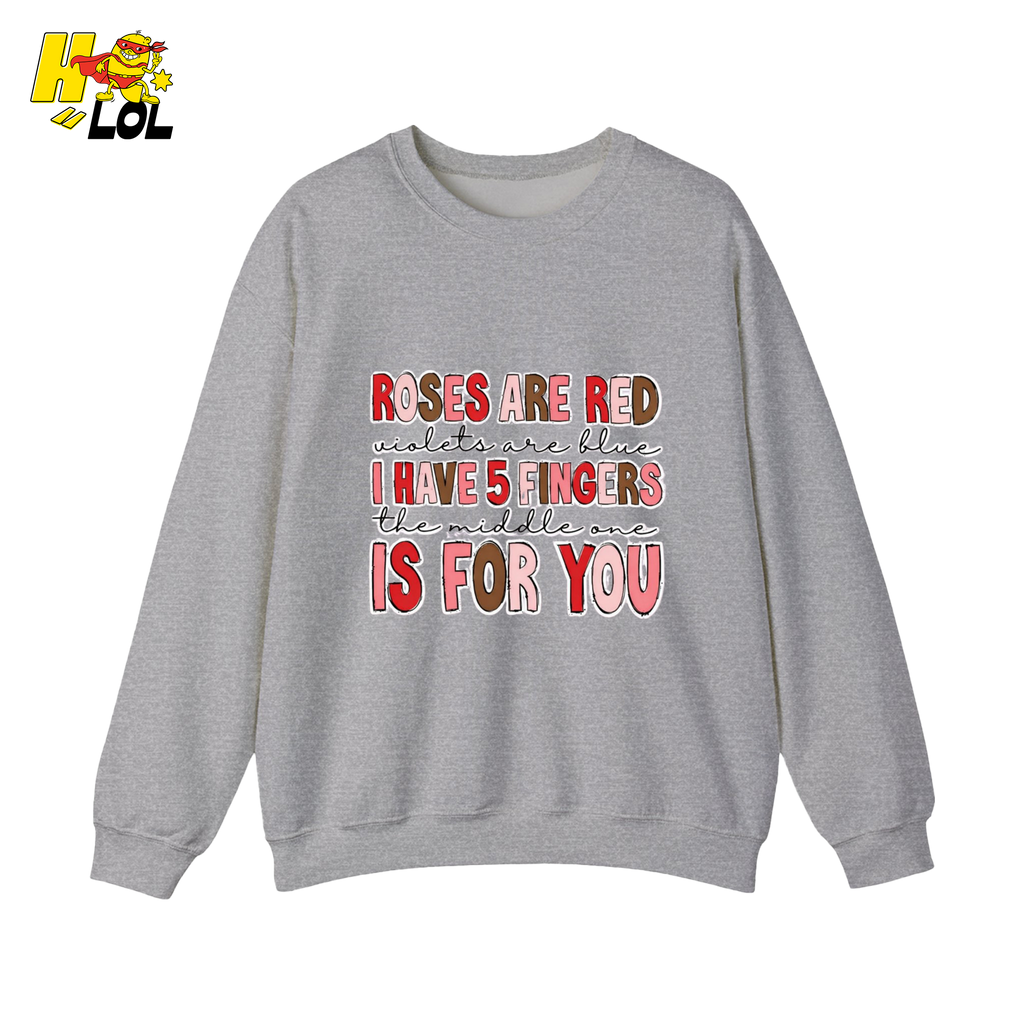 Roses Are Red Poem Funny Sweatshirt Gift for Valentine - HQLOL