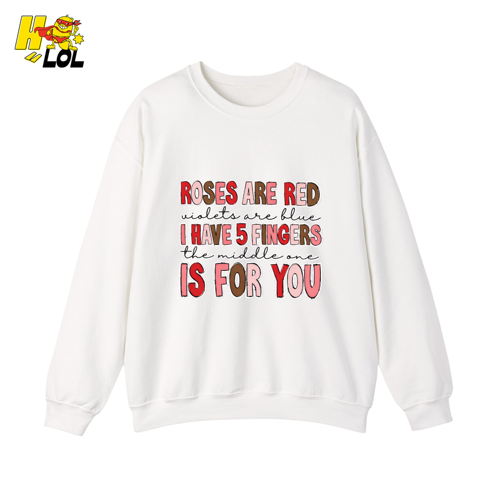 Roses Are Red Poem Funny Sweatshirt Gift for Valentine - HQLOL