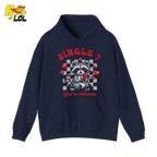 Single You’re Welcome Raccoon Hoodie Gift for Singles - HQLOL