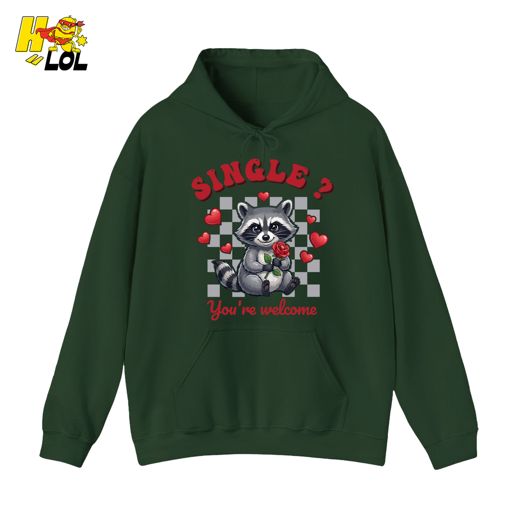 Single You’re Welcome Raccoon Hoodie Gift for Singles - HQLOL