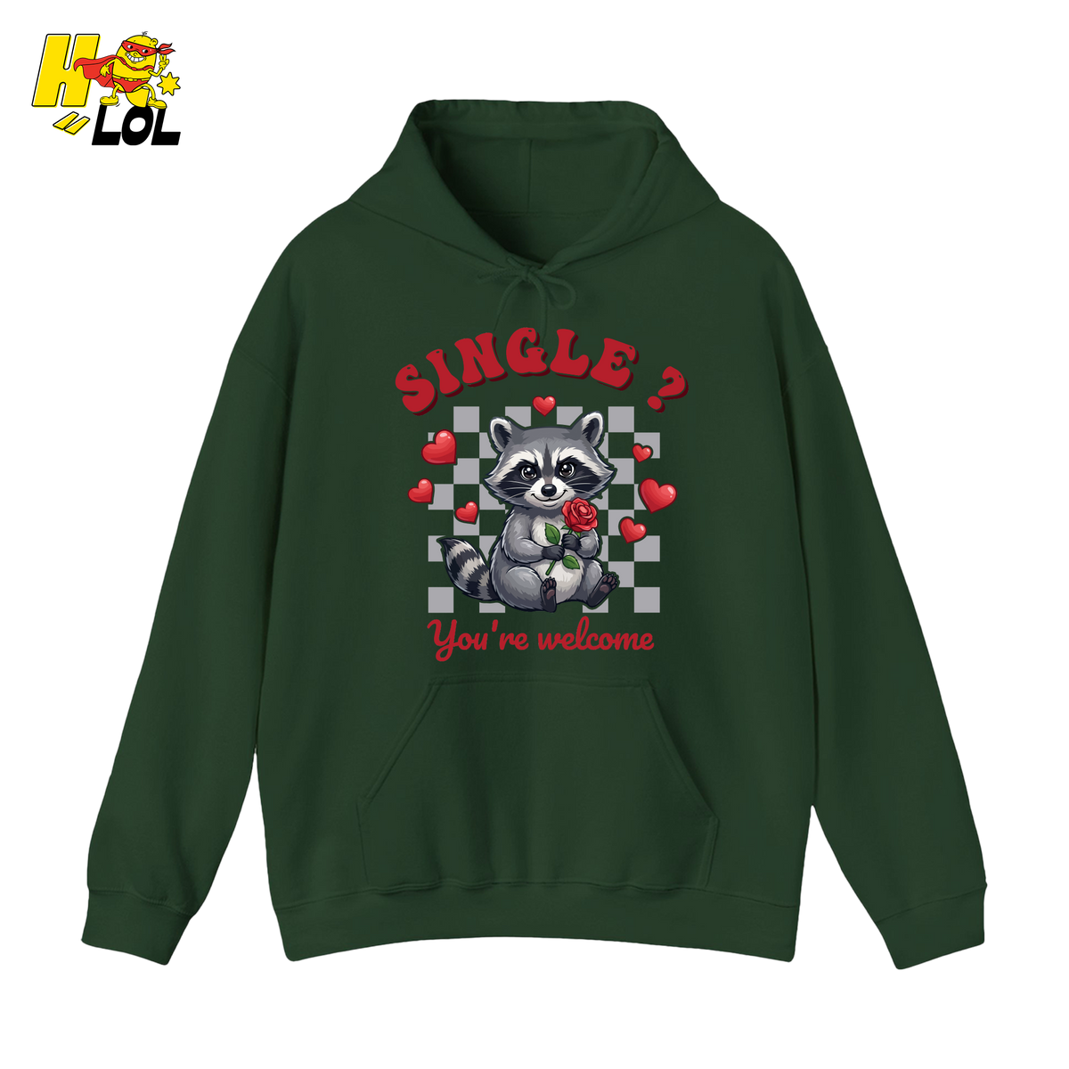 Single You’re Welcome Raccoon Hoodie Gift for Singles - HQLOL