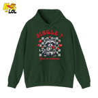 Single You’re Welcome Raccoon Hoodie Gift for Singles - HQLOL