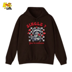 Single You’re Welcome Raccoon Hoodie Gift for Singles - HQLOL