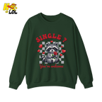Single You’re Welcome Raccoon Sweatshirt Gift for Singles - HQLOL