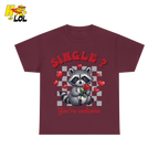 Single You’re Welcome Raccoon T-Shirt Gift for Singles - HQLOL