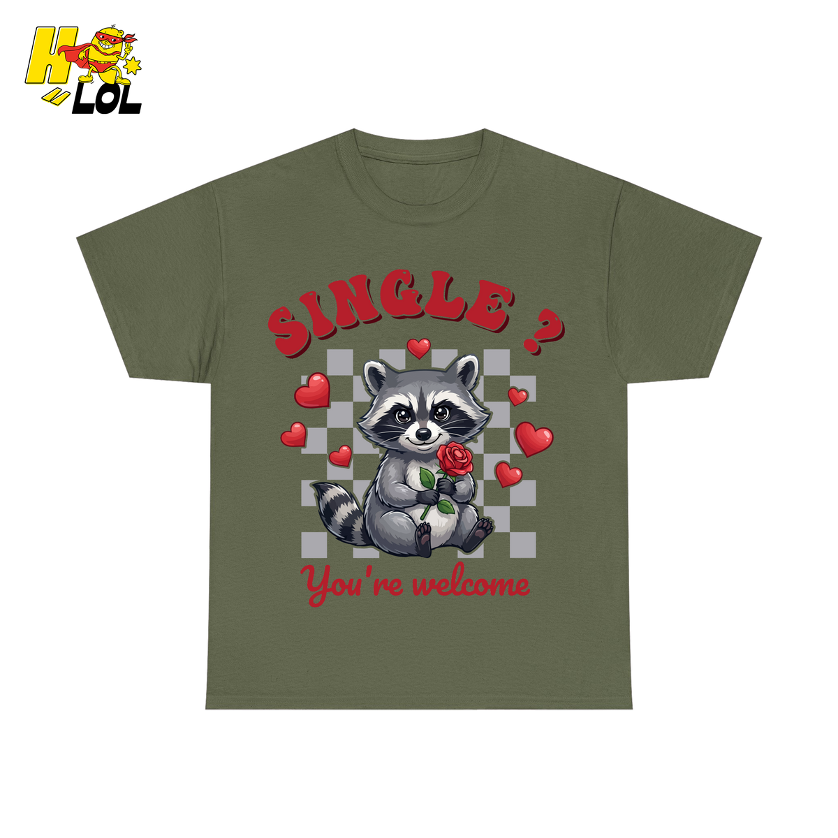 Single You’re Welcome Raccoon T-Shirt Gift for Singles - HQLOL