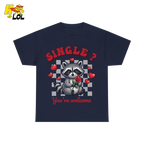 Single You’re Welcome Raccoon T-Shirt Gift for Singles - HQLOL