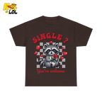 Single You’re Welcome Raccoon T-Shirt Gift for Singles - HQLOL