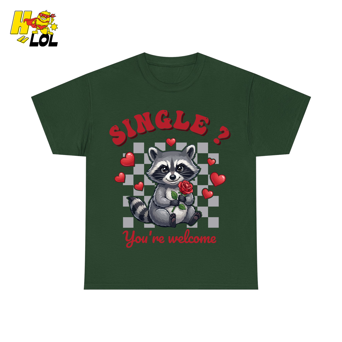 Single You’re Welcome Raccoon T-Shirt Gift for Singles - HQLOL