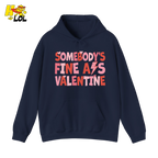 Somebody's Fine Ass Valentine Hoodie Gift for Girlfriend - HQLOL