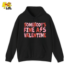 Somebody's Fine Ass Valentine Hoodie Gift for Girlfriend - HQLOL