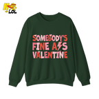 Somebody's Fine Ass Valentine Sweatshirt Gift for Girlfriend - HQLOL