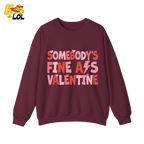 Somebody's Fine Ass Valentine Sweatshirt Gift for Girlfriend - HQLOL