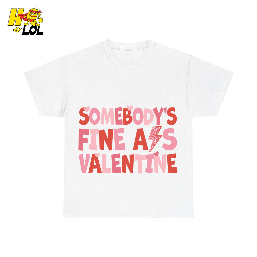 Somebody's Fine Ass Valentine Tshirt Gift for Girlfriend - HQLOL