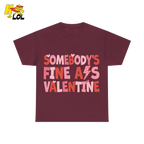 Somebody's Fine Ass Valentine Tshirt Gift for Girlfriend - HQLOL
