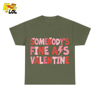Somebody's Fine Ass Valentine Tshirt Gift for Girlfriend - HQLOL