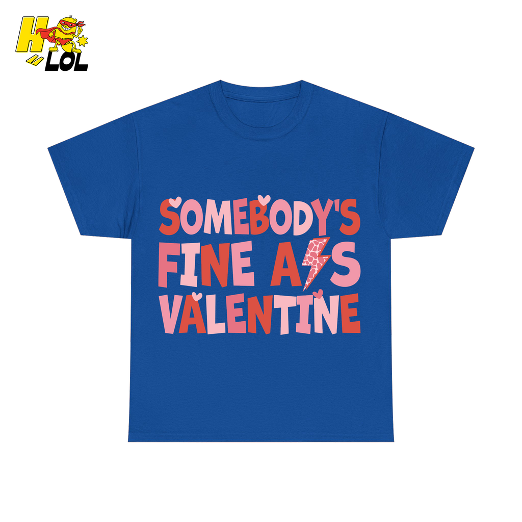 Somebody's Fine Ass Valentine Tshirt Gift for Girlfriend - HQLOL