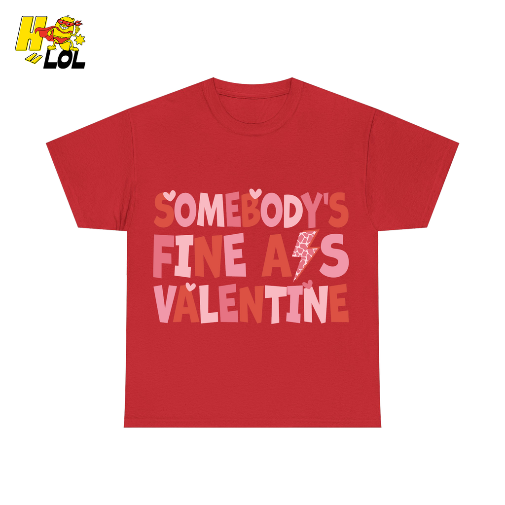 Somebody's Fine Ass Valentine Tshirt Gift for Girlfriend - HQLOL