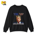 Trump Long Live The King Shirt Crown Patriotic Graphic Shirt - HQLOL