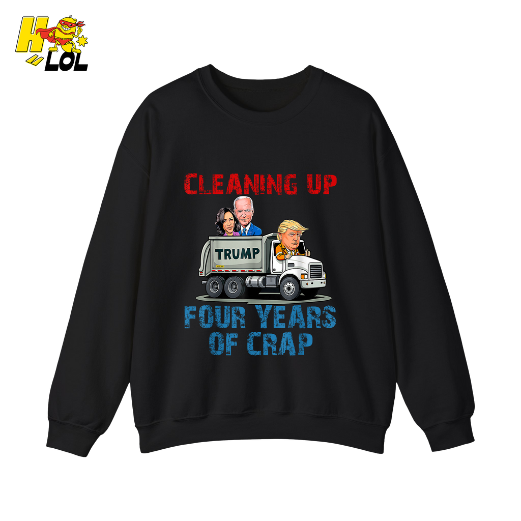 Cleaning Up Four Years of Crap Shirt Funny Political Satire Shirt - HQLOL