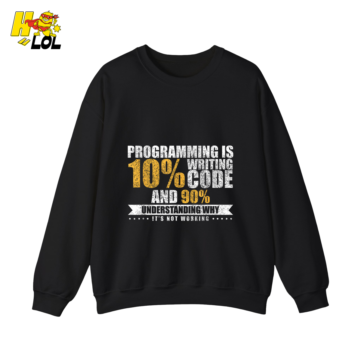 Programming 10% Code 90% Debugging Shirt - HQLOL
