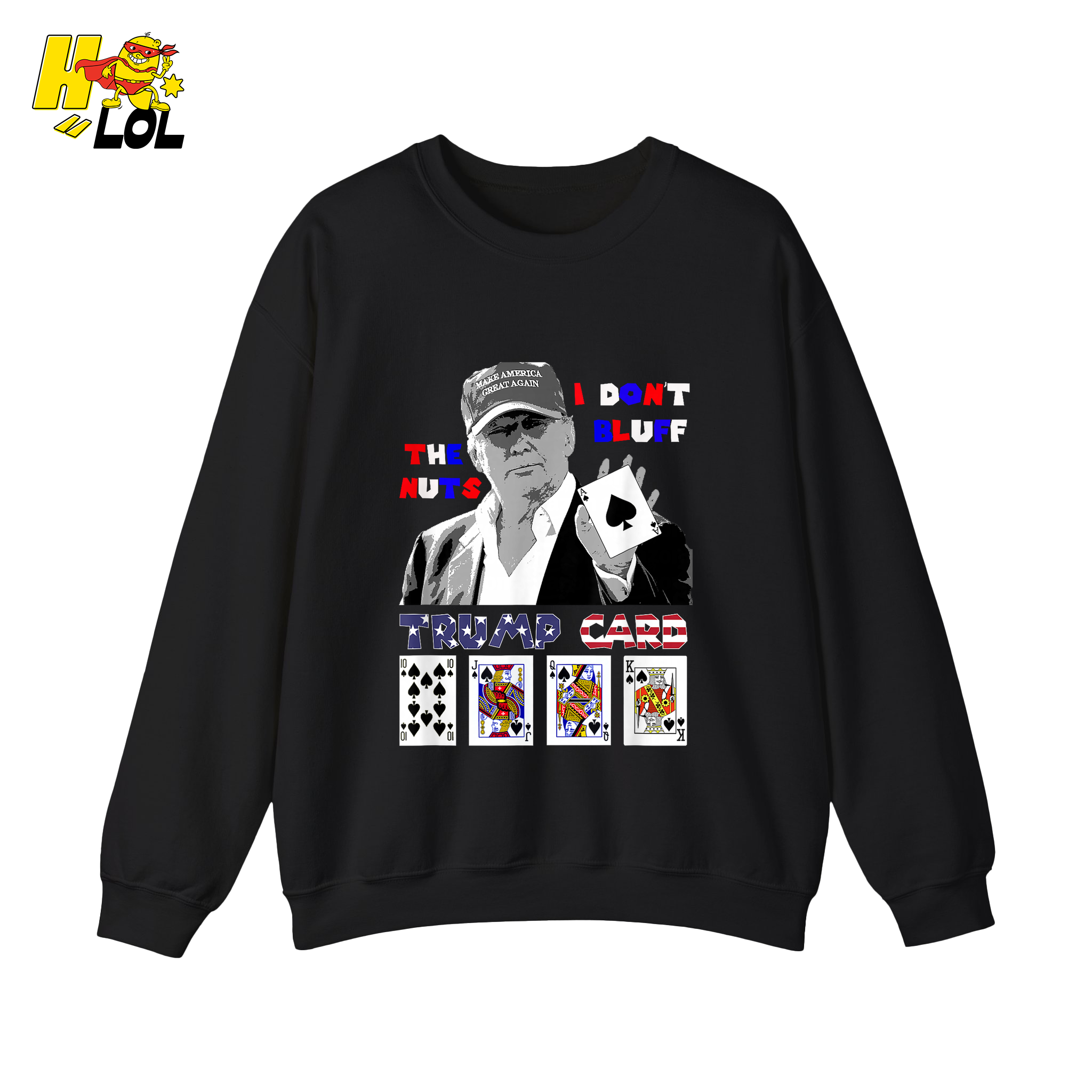 Trump Card Shirt I Don’t Bluff Funny Poker Political Shirt - HQLOL
