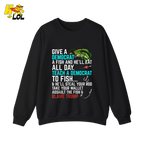 Funny Political Fishing Shirt Teach a Democrat to Fish Blame Trump - HQLOL