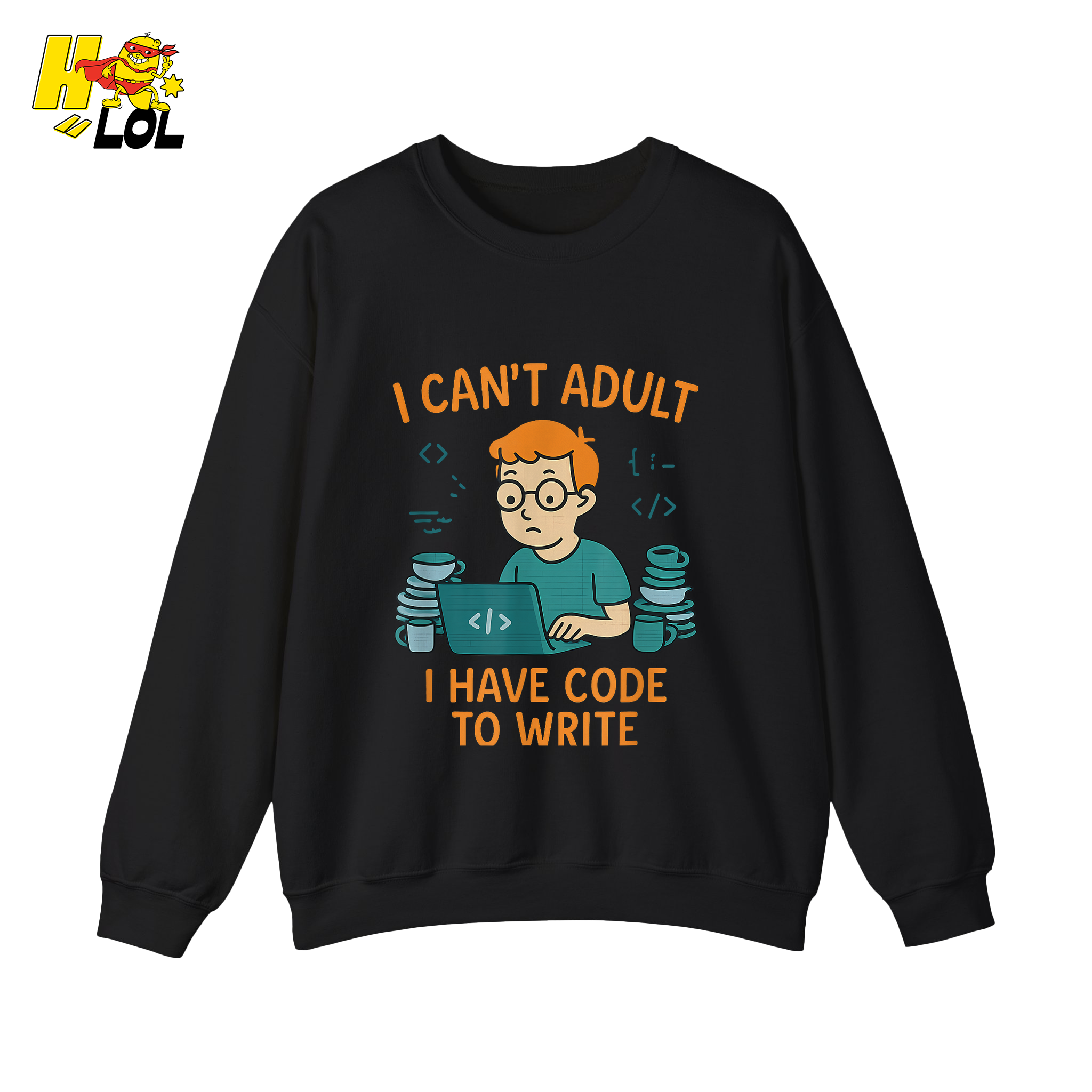 I Can’t Adult I Have Code To Write Shirt Funny Programmer Gift - HQLOL