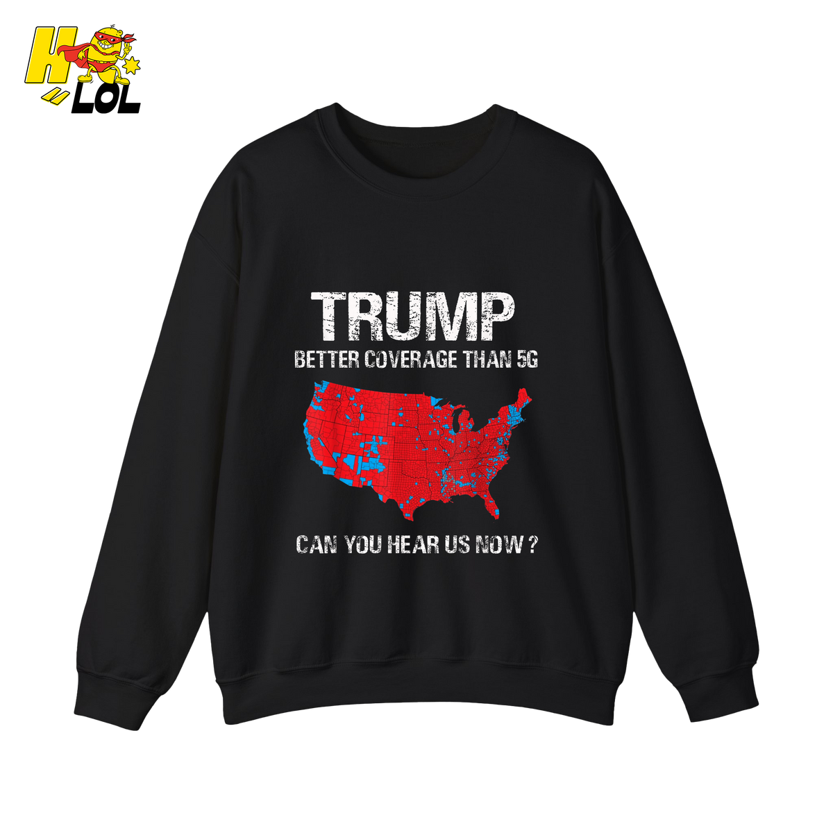 Trump 5G Coverage Map Funny Political Sarcastic Meme Shirt - HQLOL
