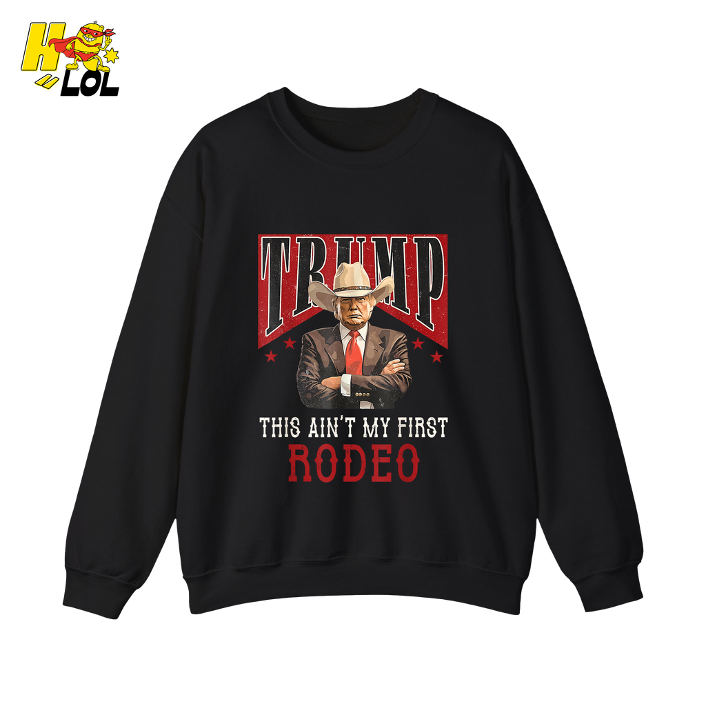 Trump Rodeo Shirt This Ain’t My First Rodeo Cowboy Shirt - HQLOL