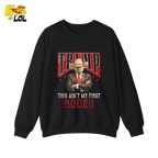 Trump Rodeo Shirt This Ain’t My First Rodeo Cowboy Shirt - HQLOL