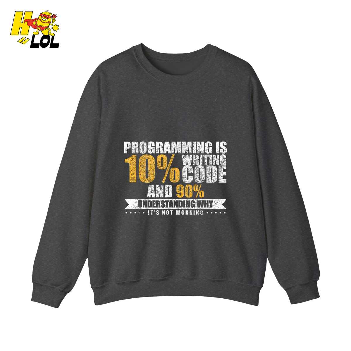 Programming 10% Code 90% Debugging Shirt - HQLOL