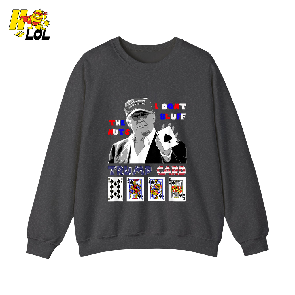 Trump Card Shirt I Don’t Bluff Funny Poker Political Shirt - HQLOL