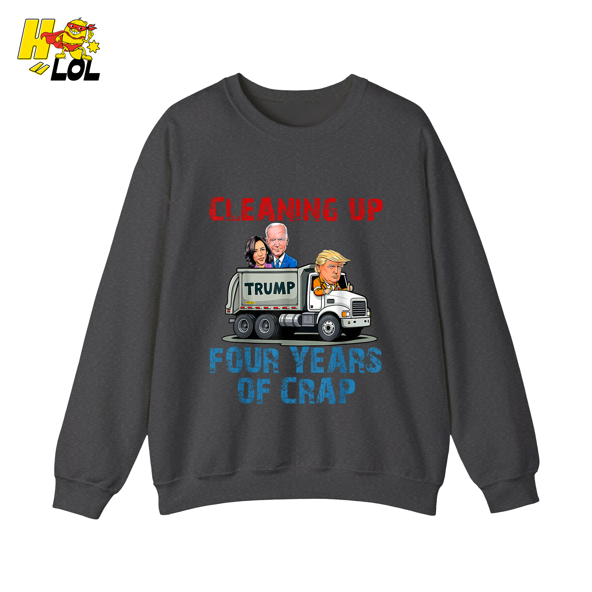 Cleaning Up Four Years of Crap Shirt Funny Political Satire Shirt - HQLOL