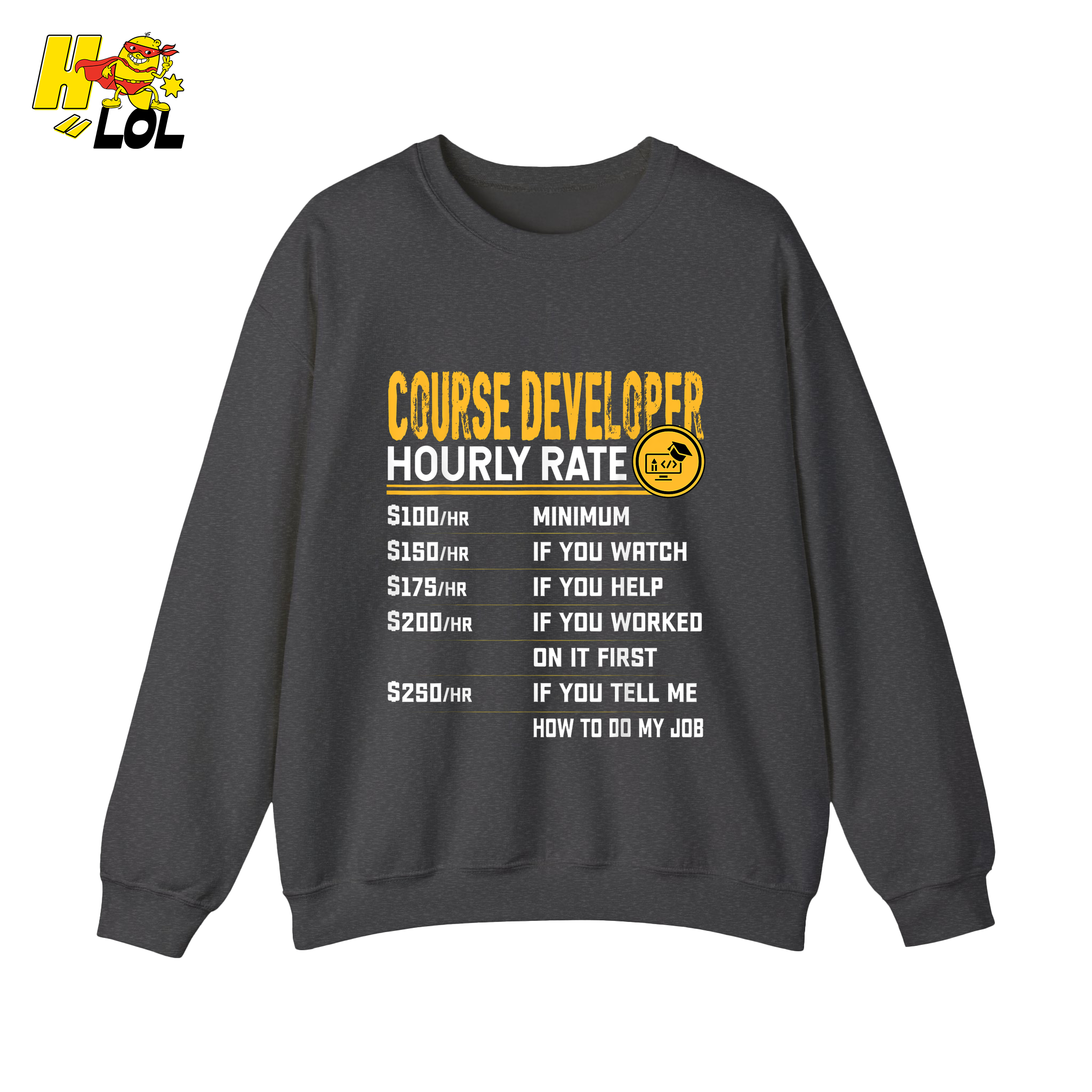 Course Developer Hourly Rate Shirt Funny Freelancer Tech Shirt - HQLOL