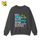 Funny Political Fishing Shirt Teach a Democrat to Fish Blame Trump - HQLOL