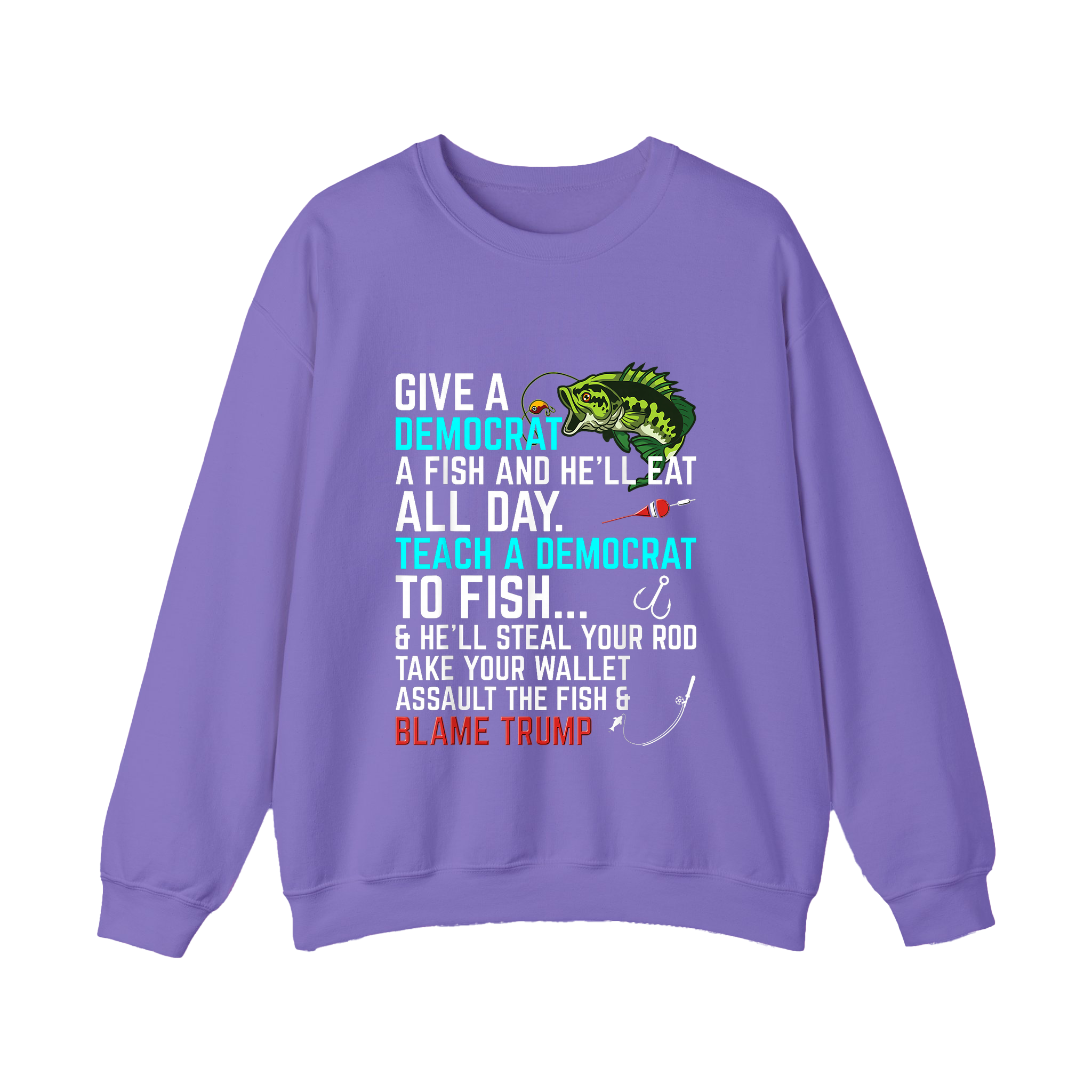 Funny Political Fishing Shirt Teach a Democrat to Fish Blame Trump - HQLOL