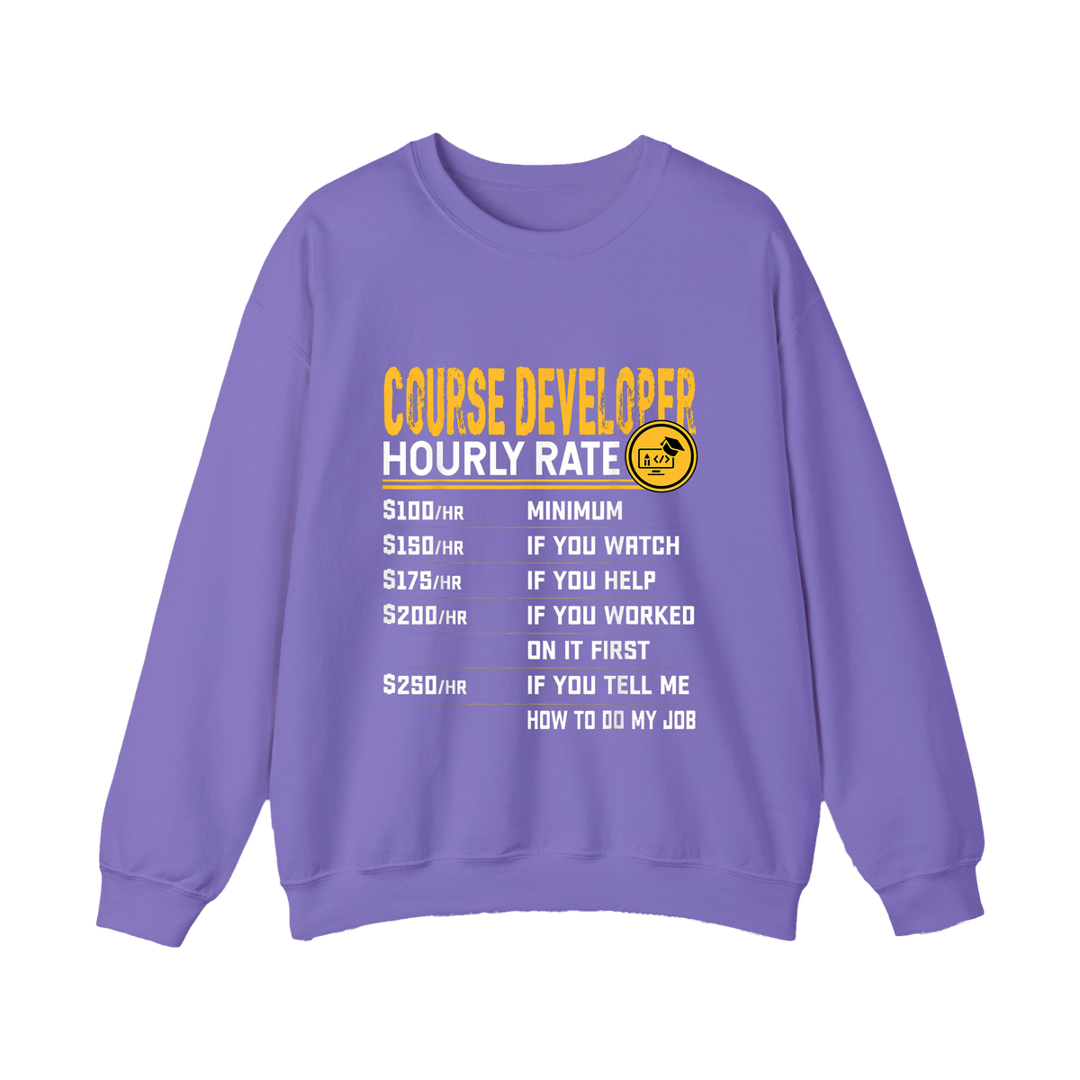Course Developer Hourly Rate Shirt Funny Freelancer Tech Shirt - HQLOL