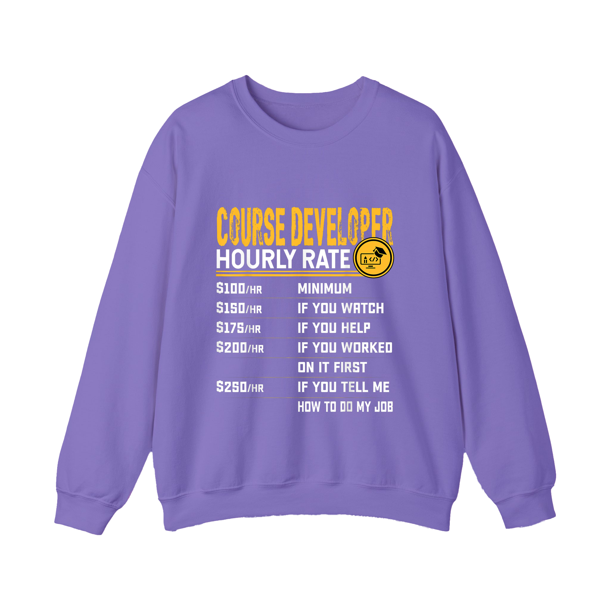 Course Developer Hourly Rate Shirt Funny Freelancer Tech Shirt - HQLOL