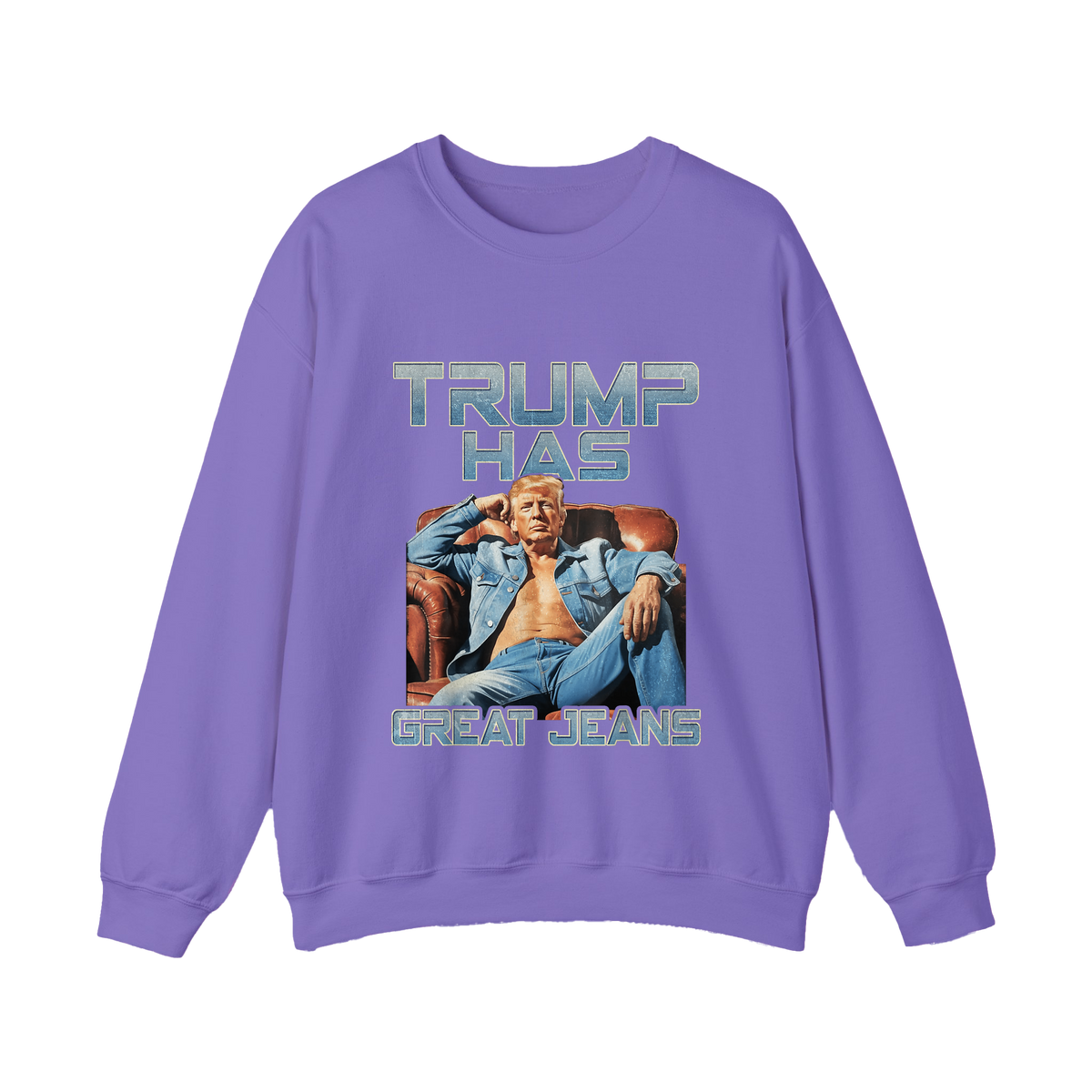 Trump Has Great Jeans Funny Denim Fashion Parody Gift Shirt - HQLOL