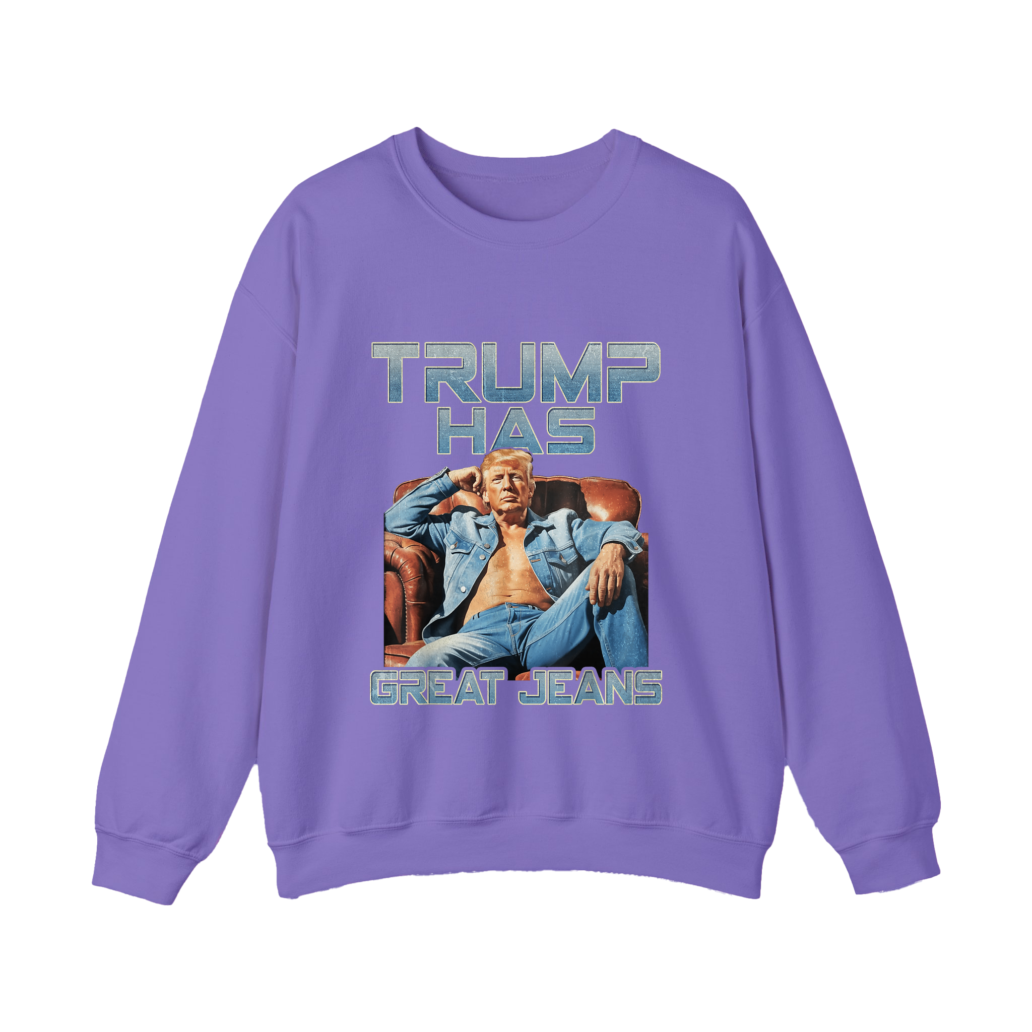 Trump Has Great Jeans Funny Denim Fashion Parody Gift Shirt - HQLOL