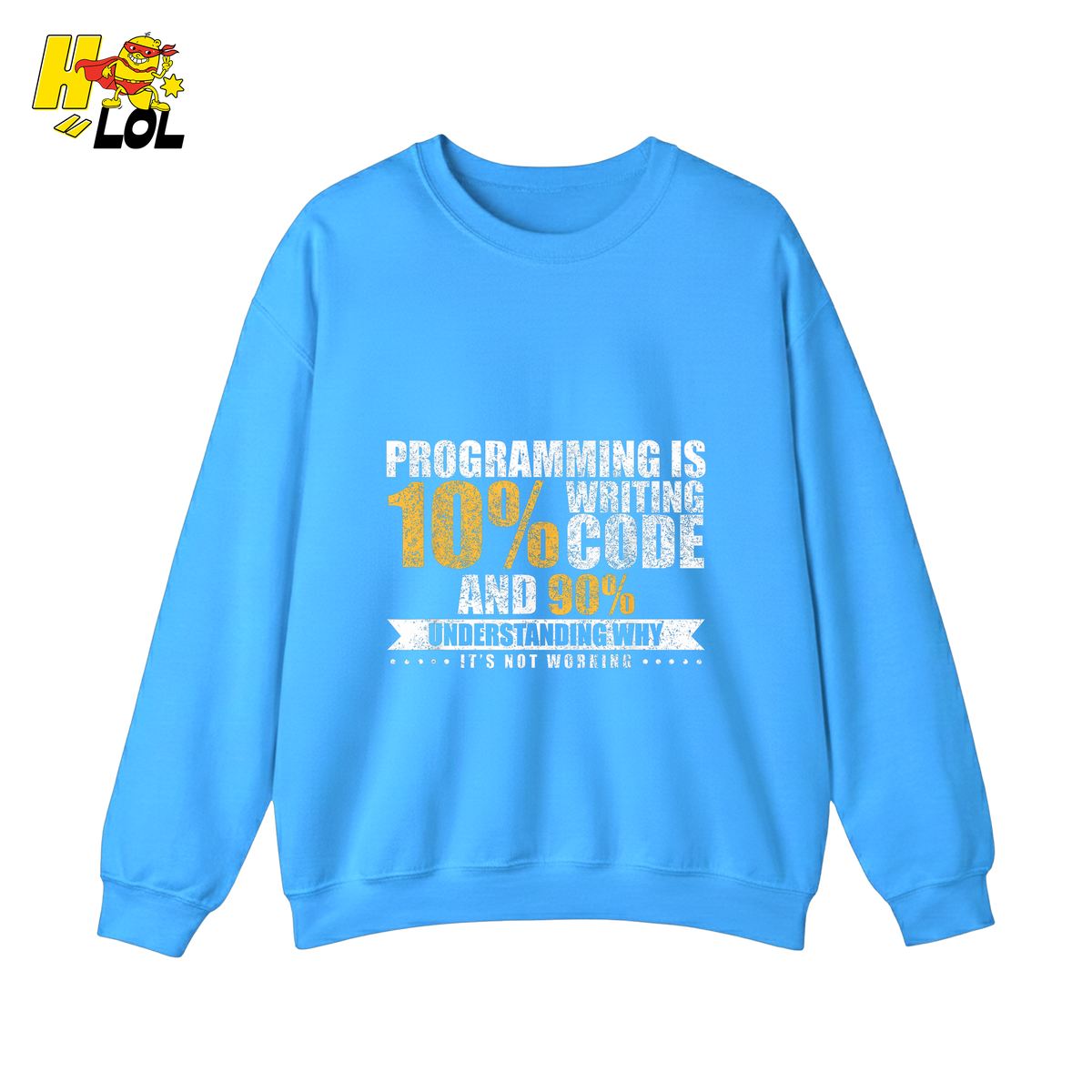Programming 10% Code 90% Debugging Shirt - HQLOL