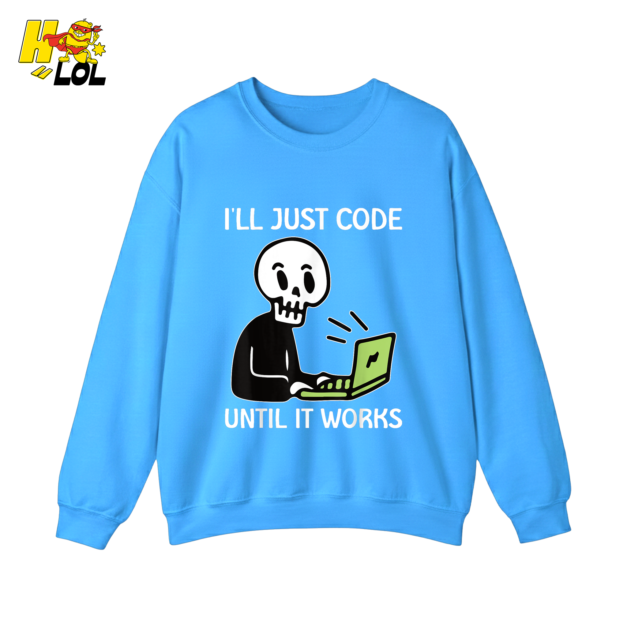 I’ll Just Code Until It Works Shirt Funny Skeleton Programmer Shirt - HQLOL