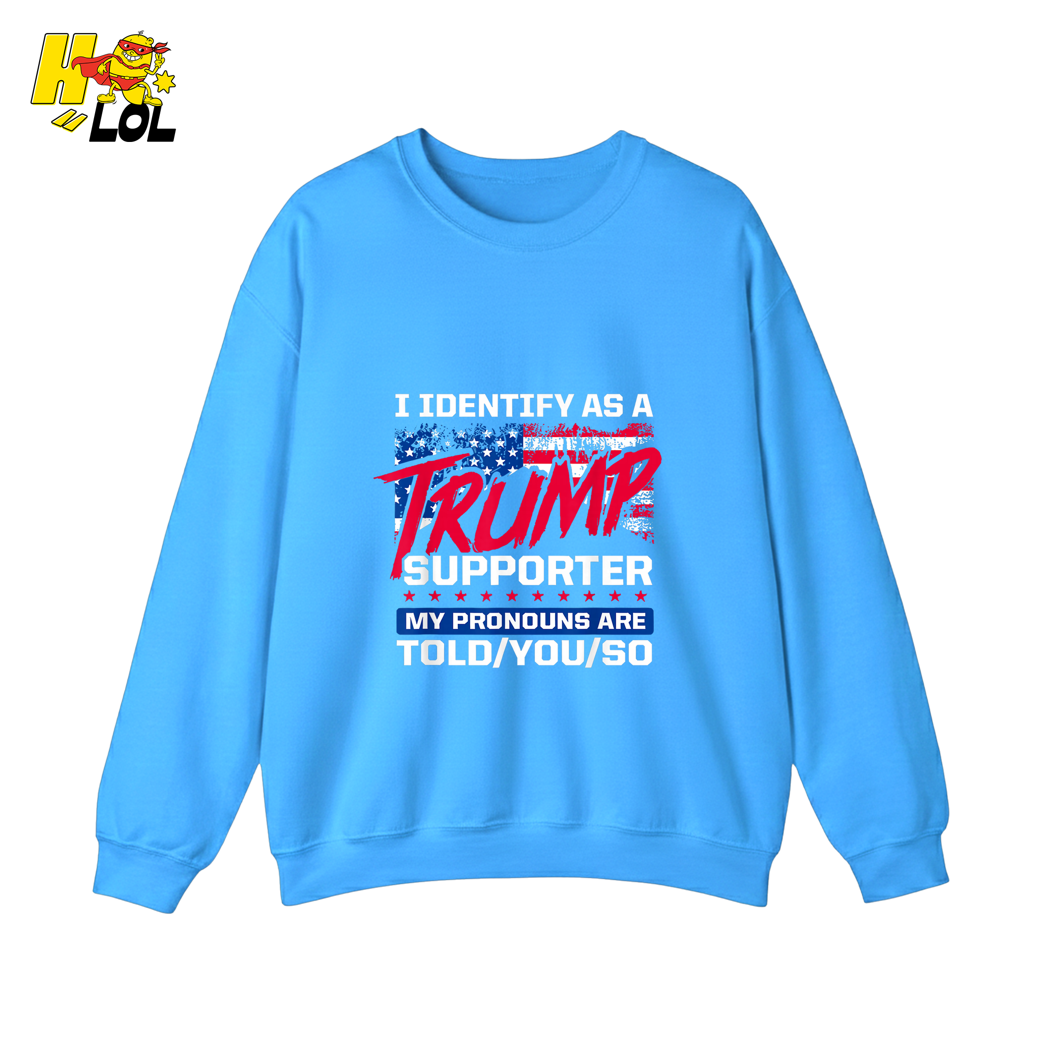 I Identify as a Trump Supporter Shirt TOLD YOU SO Patriotic Shirt - HQLOL